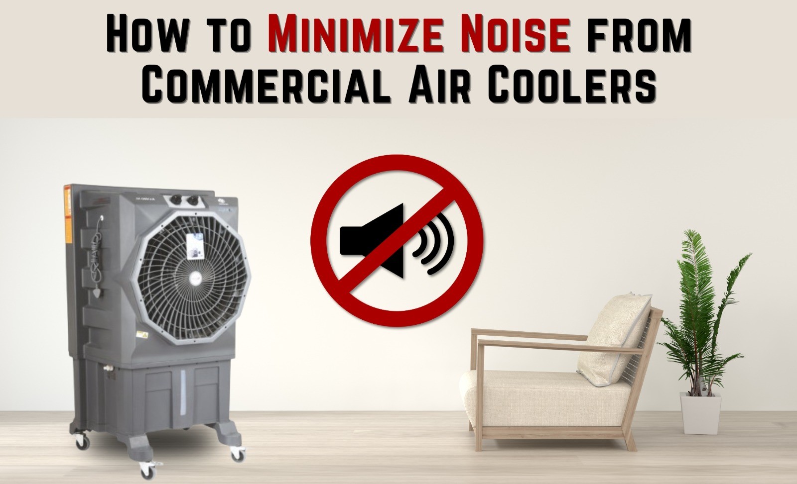 How to Minimize Noise from Commercial Air Coolers