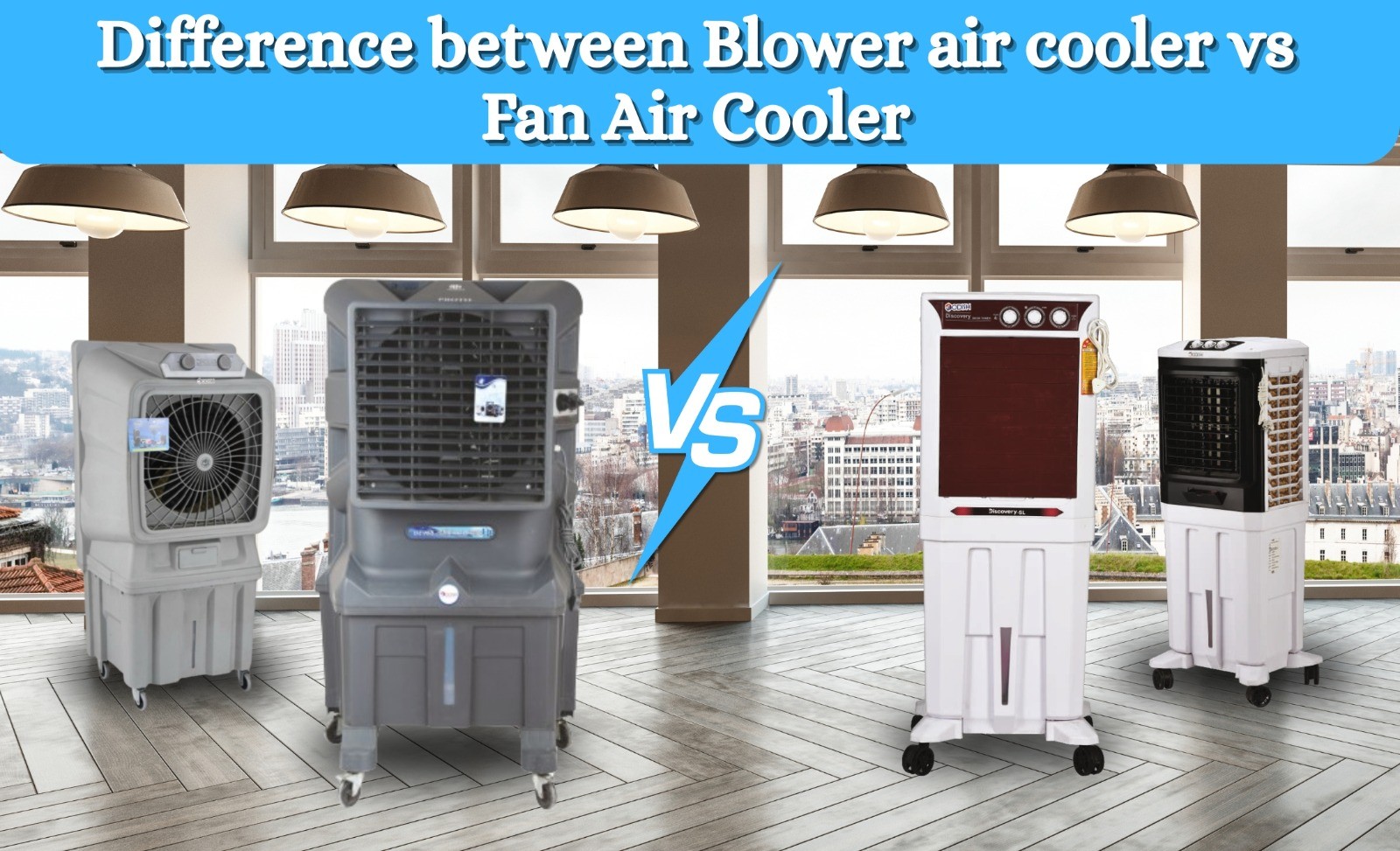 Difference between Blower Air Cooler vs Fan Air Cooler