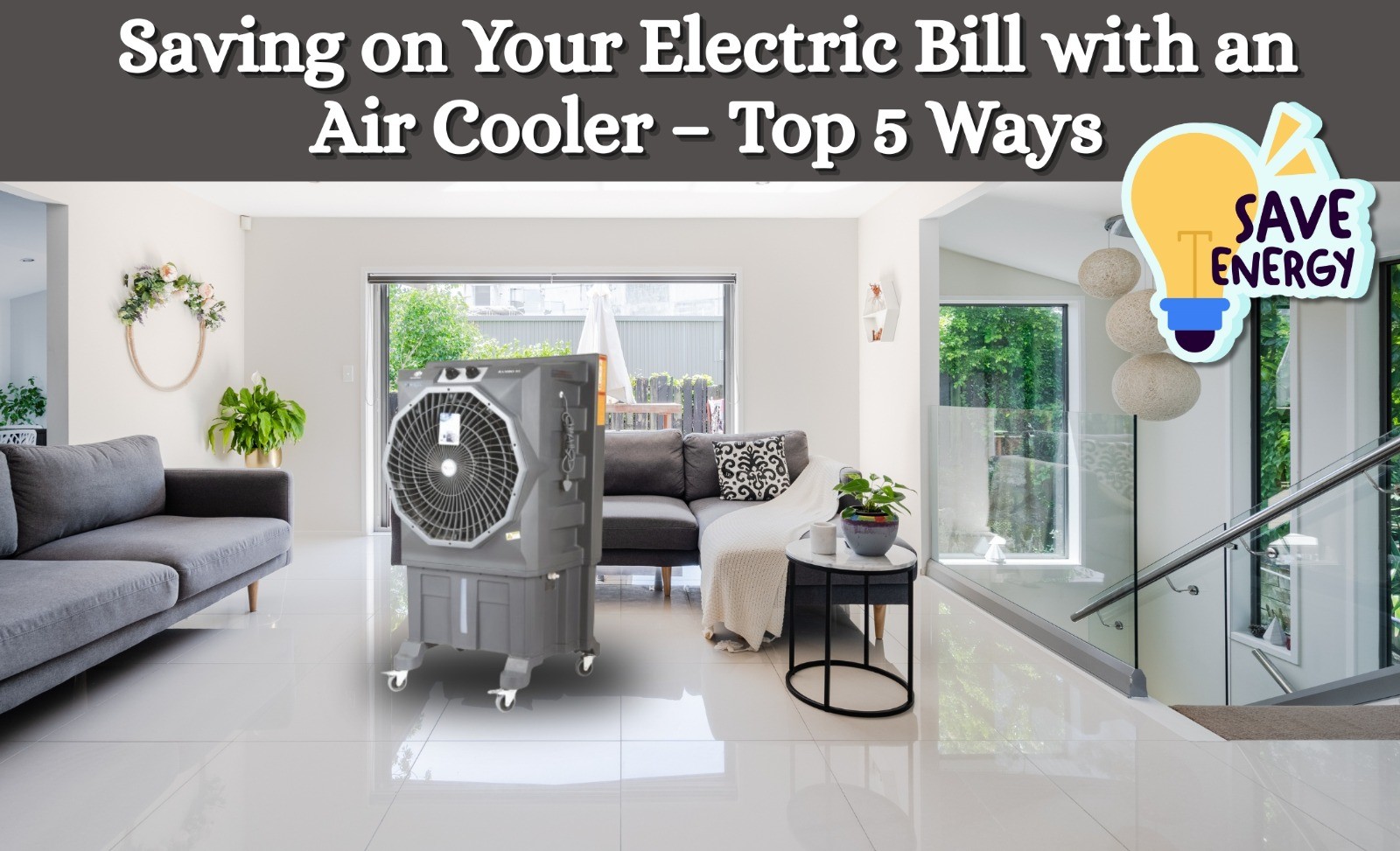 Saving on Your Electric Bill with an Air Cooler