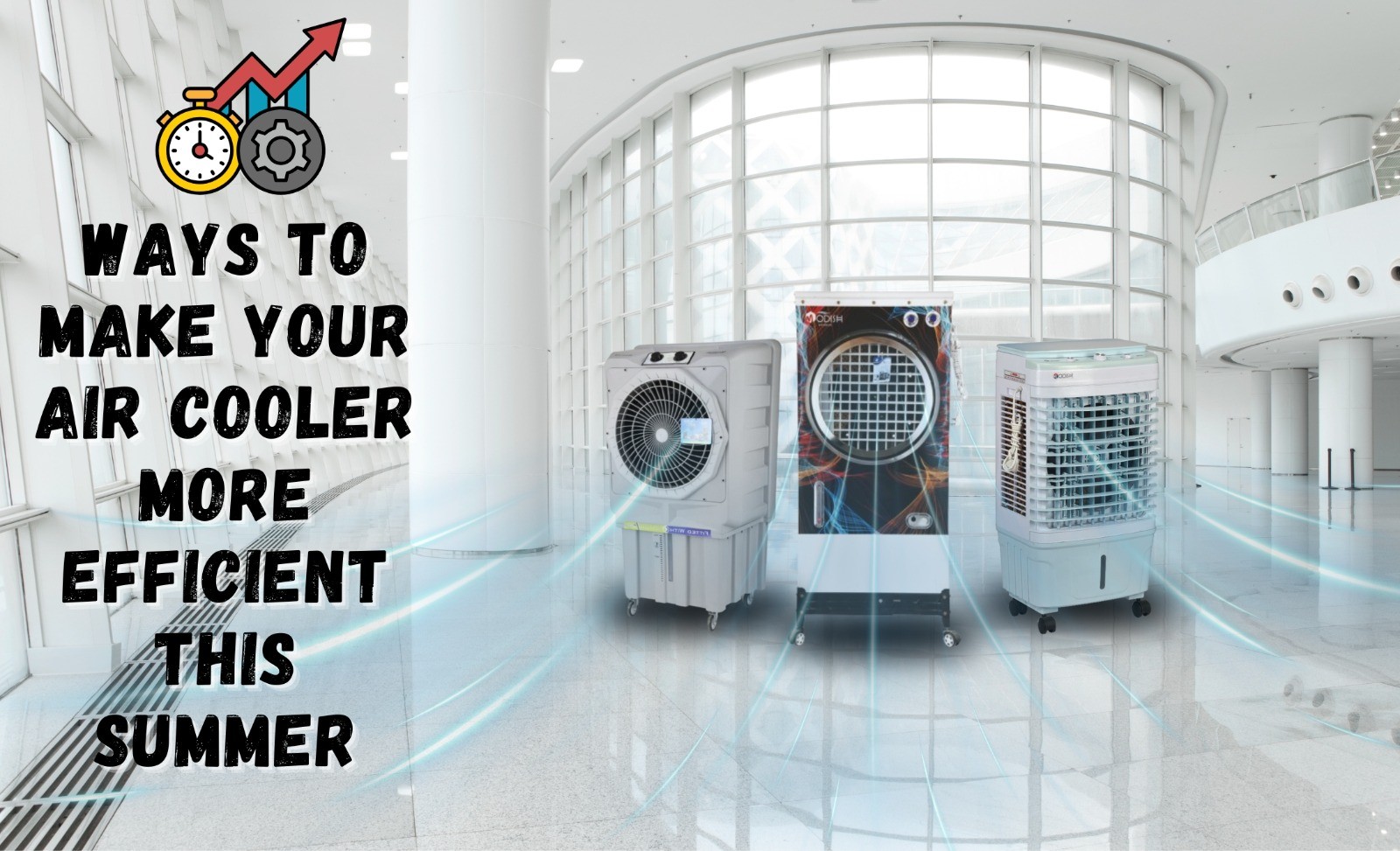 Ways to Make Your Air Cooler More Efficient This Summer