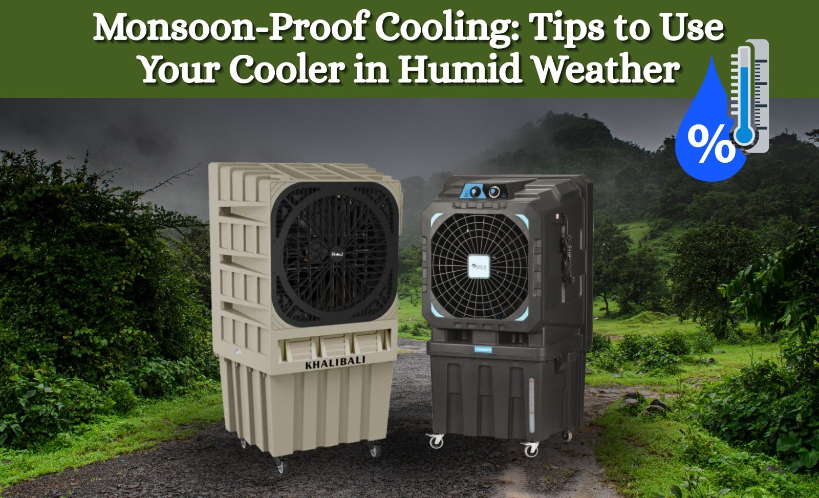 Monsoon-Proof Cooling Tips to Use Your Cooler in Humid Weather