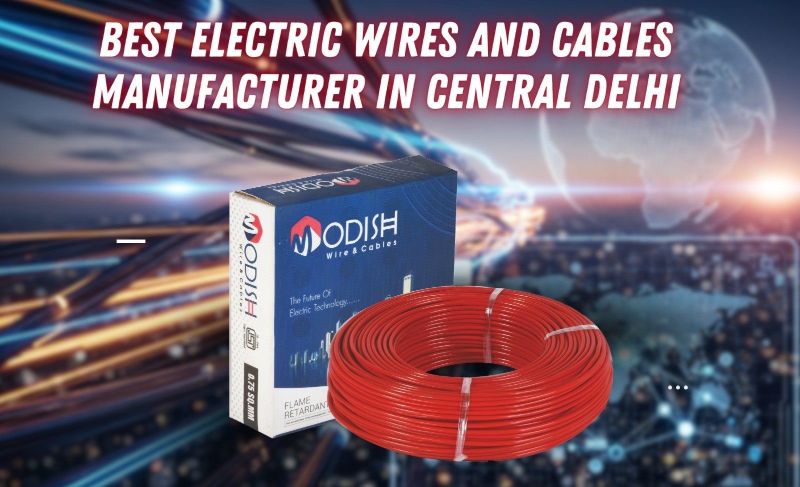 Best Electric Wires and Cables Manufacturer in Central Delhi